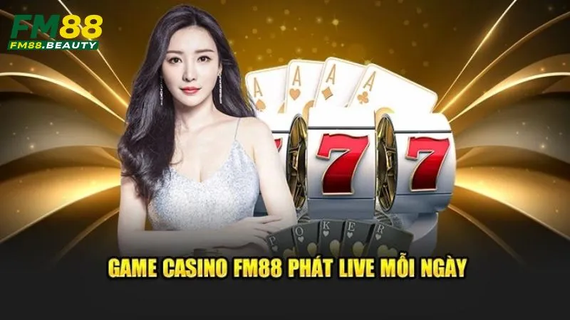 FM88 - Link vào nhà cái FM 88 chuẩn đét - Nhà cái uy tín 2025 24 Live casino mỗi ngày