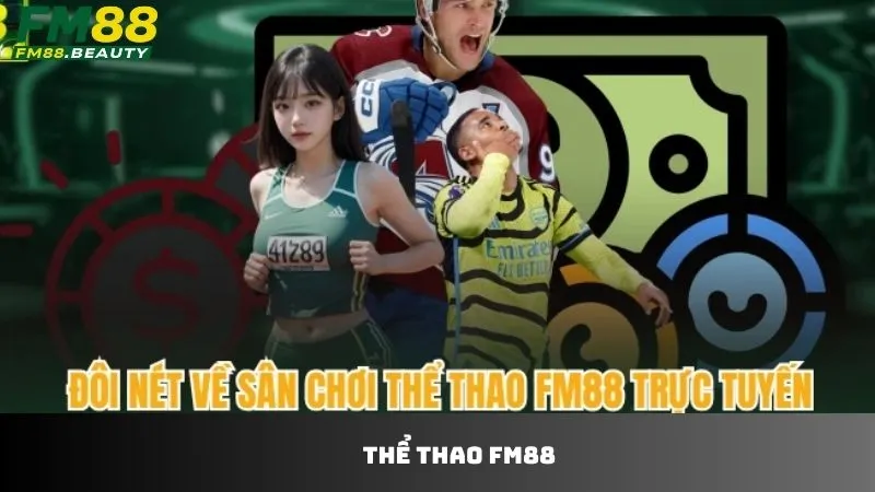 Thể thao FM88 – Nền tảng cá cược thể thao online uy tín